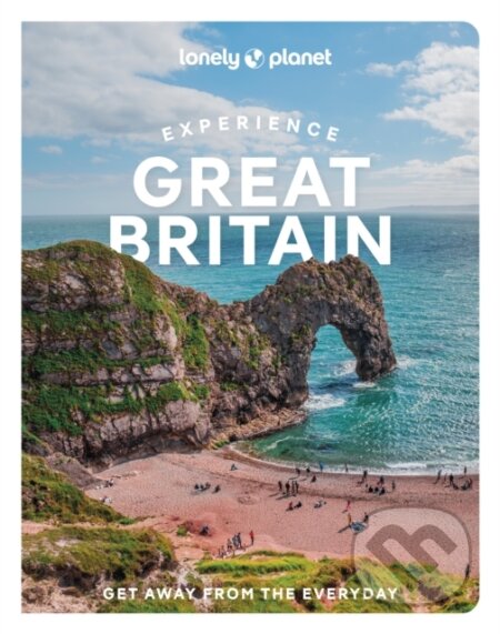 Kniha: Experience Great Britain (Lonely Planet). Lonely Planet, 2022 Kniha: Experience Great Britain (Lonely Planet). Lonely Planet, 2022