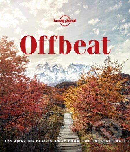 Kniha: Offbeat (Lonely Planet). Lonely Planet, 2022 Kniha: Offbeat (Lonely Planet). Lonely Planet, 2022