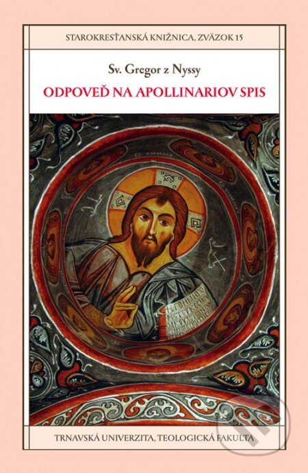 Kniha: Odpoveď na Apollinariov spis (Sv. Gregor z Nyssy). Dobrá kniha, Teologická fakulta Trnavskej univerzity, 2022 Kniha: Odpoveď na Apollinariov spis (Sv. Gregor z Nyssy). Dobrá kniha, Teologická fakulta Trnavskej univerzity, 2022