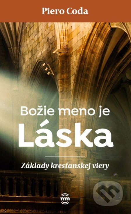 Kniha: Božie meno je Láska (Piero Coda). Nové mesto, 2022 Kniha: Božie meno je Láska (Piero Coda). Nové mesto, 2022