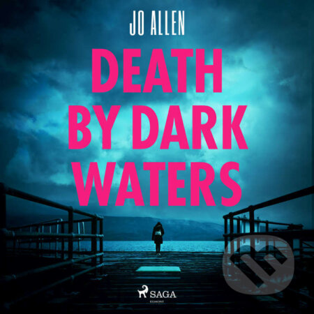 Audiokniha: Death by Dark Waters (EN) (Jo Allen). Saga Egmont, 2022 Audiokniha: Death by Dark Waters (EN) (Jo Allen). Saga Egmont, 2022