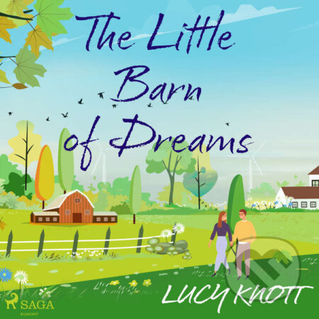 Audiokniha: The Little Barn of Dreams (EN) (Lucy Knott). Saga Egmont, 2022 Audiokniha: The Little Barn of Dreams (EN) (Lucy Knott). Saga Egmont, 2022