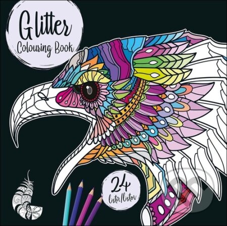 Kniha: Glitter Colouring Book (Vydavateľstvo PANTER). Vydavateľstvo PANTER, 2022 Kniha: Glitter Colouring Book (Vydavateľstvo PANTER). Vydavateľstvo PANTER, 2022