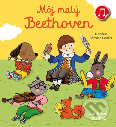 Kniha: Môj malý Beethoven (Emilie Collet). Svojtka&Co., 2022 Kniha: Môj malý Beethoven (Emilie Collet). Svojtka&Co., 2022