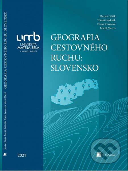 Kniha: Geografia cestovného ruchu (Marian Gúčik). Belianum, 2021 Kniha: Geografia cestovného ruchu (Marian Gúčik). Belianum, 2021