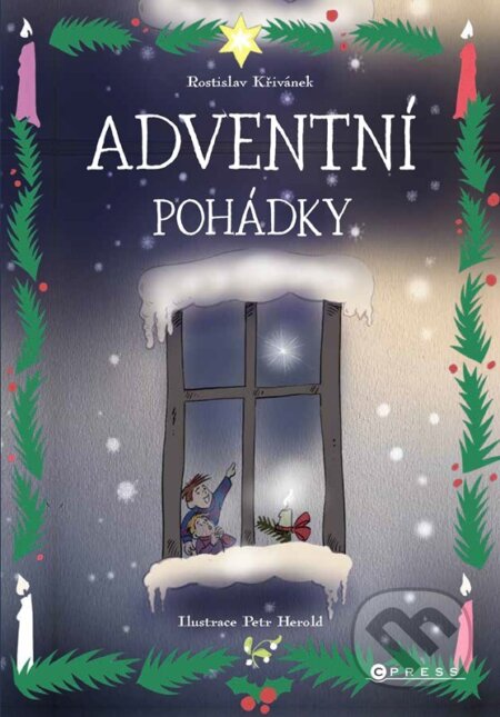 E-kniha: Adventní pohádky (Rostislav Křivánek). CPRESS, 2022 E-kniha: Adventní pohádky (Rostislav Křivánek). CPRESS, 2022