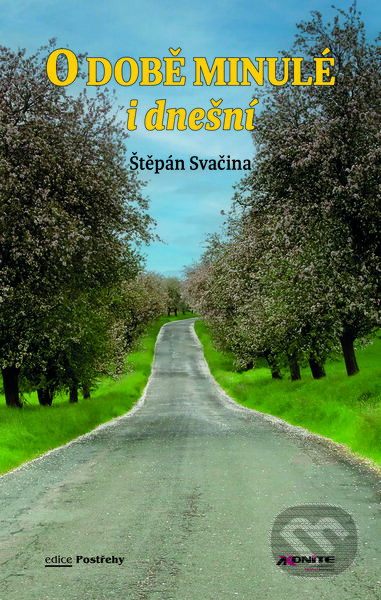 Kniha: O době minulé i dnešní (Štěpán Svačina). Axonite, 2022 Kniha: O době minulé i dnešní (Štěpán Svačina). Axonite, 2022
