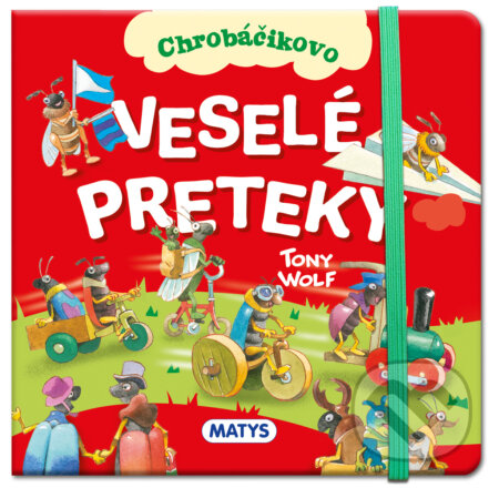 Kniha: Veselé preteky (Tony Wolf). Matys, 2022 Kniha: Veselé preteky (Tony Wolf). Matys, 2022