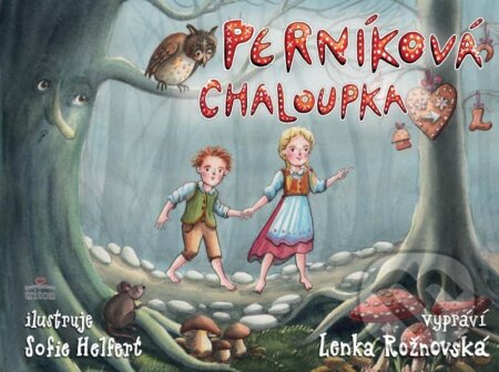 Kniha: Perníková chaloupka (Lenka Rožnovská). Triton, 2022 Kniha: Perníková chaloupka (Lenka Rožnovská). Triton, 2022