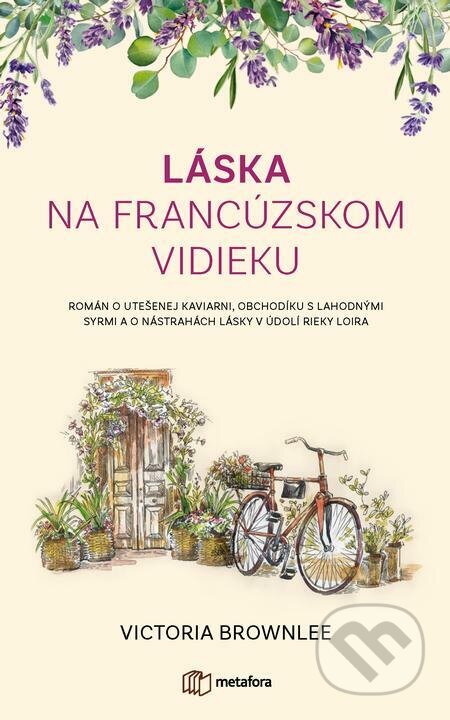E-kniha: Láska na francúzskom vidieku (Victoria Brownlee). Grada, 2022 E-kniha: Láska na francúzskom vidieku (Victoria Brownlee). Grada, 2022