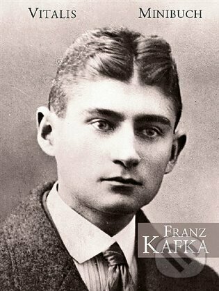 Kniha: Franz Kafka (Vitalis). Vitalis, 2022 Kniha: Franz Kafka (Vitalis). Vitalis, 2022