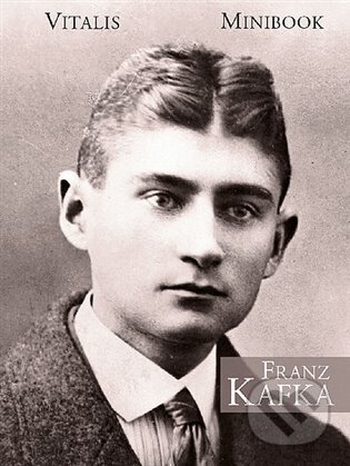 Kniha: Franz Kafka (Vitalis). Vitalis, 2022 Kniha: Franz Kafka (Vitalis). Vitalis, 2022