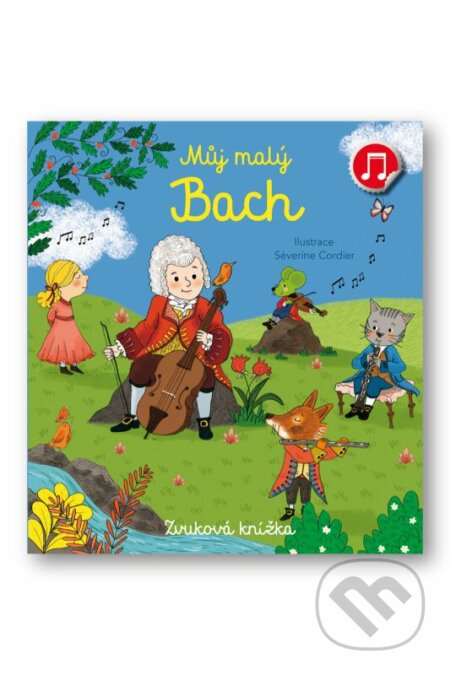 Kniha: Můj malý Bach (Emilie Collet). Svojtka&Co., 2023 Kniha: Můj malý Bach (Emilie Collet). Svojtka&Co., 2023