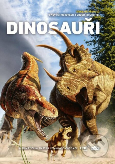Kniha: Dinosauři - Získejte přehled o nových objevech z období druhohor (Vladimír Socha). CZECH NEWS CENTER, 2022 Kniha: Dinosauři - Získejte přehled o nových objevech z období druhohor (Vladimír Socha). CZECH NEWS CENTER, 2022