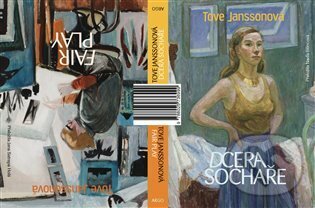 E-kniha: Dcera sochaře, Fair Play (Tove Jansson). Argo, 2022 E-kniha: Dcera sochaře, Fair Play (Tove Jansson). Argo, 2022