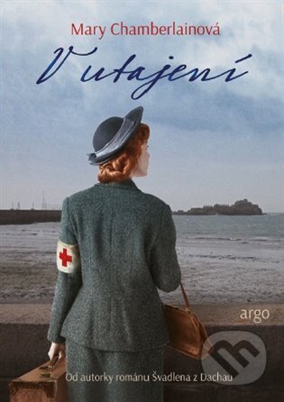 E-kniha: V utajení (Mary Chamberlain). Argo, 2022 E-kniha: V utajení (Mary Chamberlain). Argo, 2022