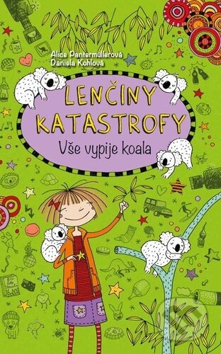 Kniha: Lenčiny katastrofy - Vše vypije koala (Alice Pantermüller). Bookmedia, 2022 Kniha: Lenčiny katastrofy - Vše vypije koala (Alice Pantermüller). Bookmedia, 2022
