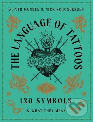 Kniha: The Language of Tattoos (Nick Schonberger). Frances Lincoln, 2022 Kniha: The Language of Tattoos (Nick Schonberger). Frances Lincoln, 2022