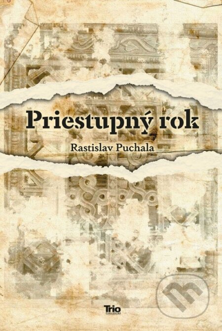 Kniha: Priestupný rok (Rastislav Puchala). Trio Publishing, 2022 Kniha: Priestupný rok (Rastislav Puchala). Trio Publishing, 2022
