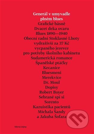 Kniha: Generál v umyvadle plném blues (Michal Šanda). Větrné mlýny, 2022 Kniha: Generál v umyvadle plném blues (Michal Šanda). Větrné mlýny, 2022