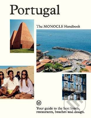 Kniha: Portugal: The Monocle Handbook (Andrew Tuck, Joe Pickard a Tyler Brûlé). Thames & Hudson, 2022 Kniha: Portugal: The Monocle Handbook (Andrew Tuck, Joe Pickard a Tyler Brûlé). Thames & Hudson, 2022
