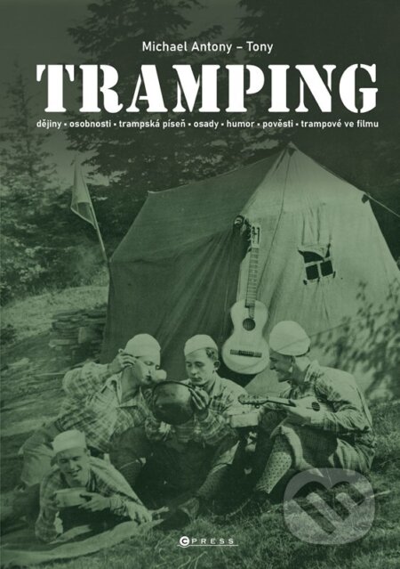 E-kniha: Tramping (Michael Antony). CPRESS, 2022 E-kniha: Tramping (Michael Antony). CPRESS, 2022