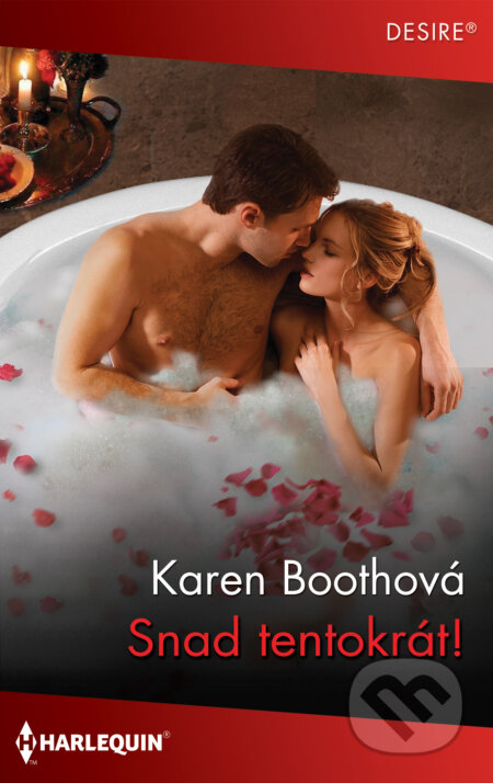 E-kniha: Snad tentokrát! (Karen Booth). HarperCollins, 2022 E-kniha: Snad tentokrát! (Karen Booth). HarperCollins, 2022