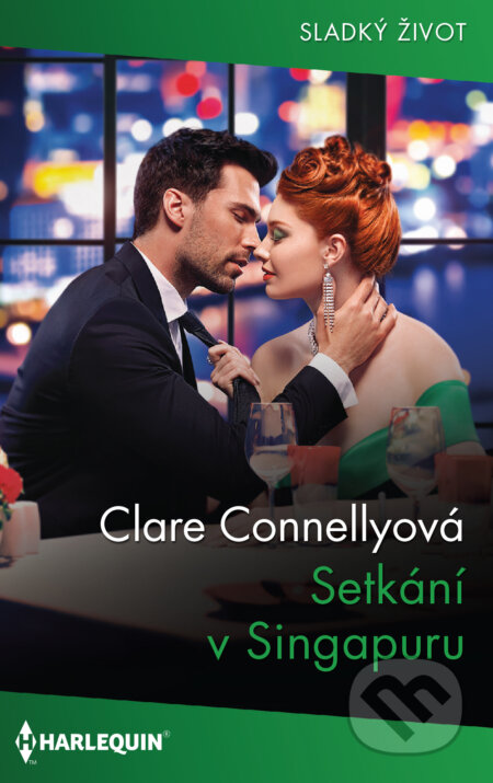 E-kniha: Setkání v Singapuru (Clare Connelly). HarperCollins, 2022 E-kniha: Setkání v Singapuru (Clare Connelly). HarperCollins, 2022