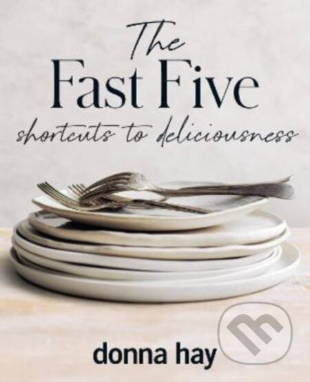 The Fast Five - Donna Hay, HarperCollins, 2022