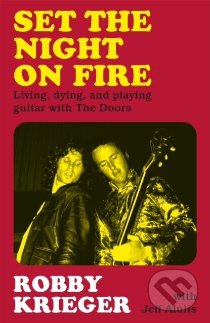 Kniha: Set the Night on Fire (Robby Krieger). Orion, 2022 Kniha: Set the Night on Fire (Robby Krieger). Orion, 2022