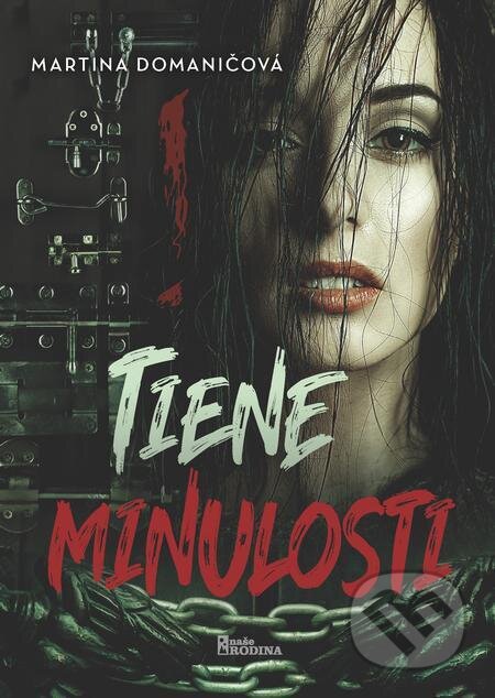 E-kniha: Tiene minulosti (Martina Domaničová). Naše vojsko E-kniha: Tiene minulosti (Martina Domaničová). Naše vojsko