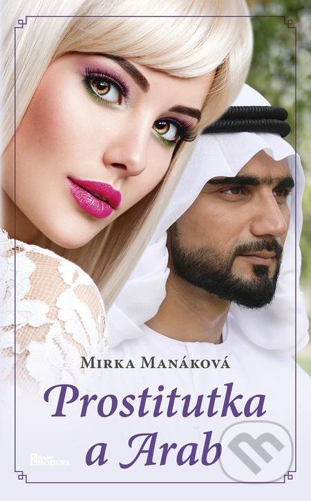 E-kniha: Prostitutka a Arab (Mirka Manáková). Naše vojsko E-kniha: Prostitutka a Arab (Mirka Manáková). Naše vojsko