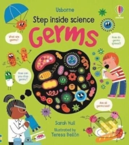 Kniha: Step inside Science: Germs (Sarah Hull). Usborne, 2022 Kniha: Step inside Science: Germs (Sarah Hull). Usborne, 2022