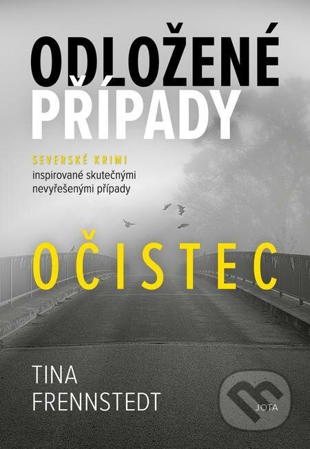 E-kniha: Odložené případy: Očistec (Tina Frennstedt). Jota, 2022 E-kniha: Odložené případy: Očistec (Tina Frennstedt). Jota, 2022