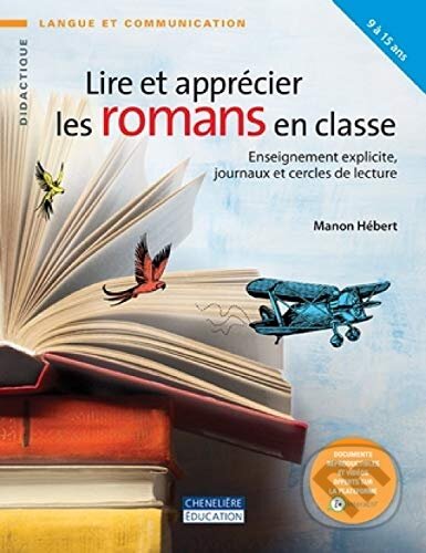 Lire et apprécier les romans en classe - Manon Hébert, Cheneliere Education, 2019