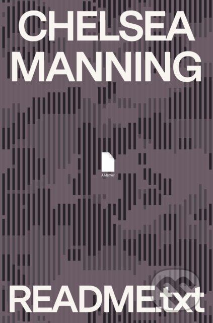 Kniha: README.txt (Chelsea Manning). Jonathan Cape, 2022 Kniha: README.txt (Chelsea Manning). Jonathan Cape, 2022