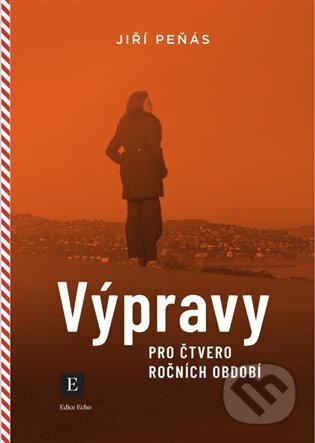 Kniha: Výpravy pro čtvero ročních období (Jiří Peňás). Echo media, 2022 Kniha: Výpravy pro čtvero ročních období (Jiří Peňás). Echo media, 2022