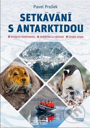 Setkávání s Antarktidou - Pavel Prošek, Books & Pipes, 2022