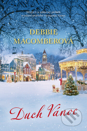 Kniha: Duch Vánoc (Debbie Macomber). Fortuna Libri ČR, 2022 Kniha: Duch Vánoc (Debbie Macomber). Fortuna Libri ČR, 2022