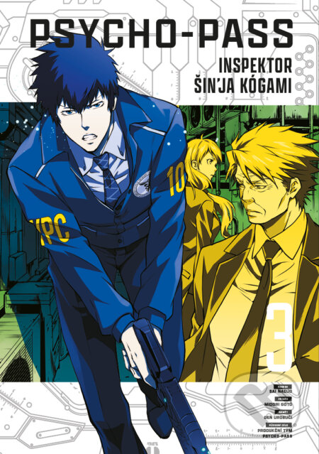 Kniha: Psycho-Pass: Inspektor Šin'ja Kógami 3 (Goto Midori). Gate, 2023 Kniha: Psycho-Pass: Inspektor Šin'ja Kógami 3 (Goto Midori). Gate, 2023