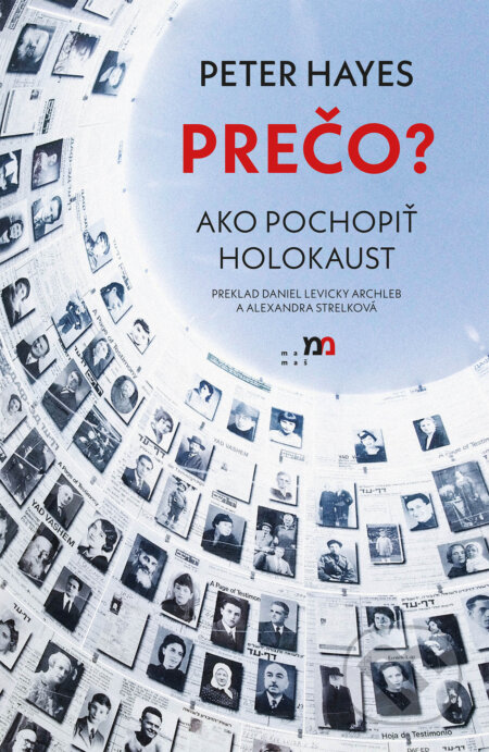Kniha: PREČO? Ako pochopiť holokaust (Peter Hayes). mamaš, 2022 Kniha: PREČO? Ako pochopiť holokaust (Peter Hayes). mamaš, 2022