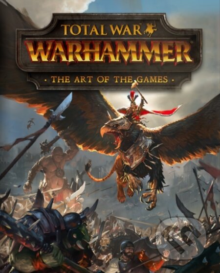 Kniha: Total War: Warhammer (Paul Davies). Titan Books, 2022 Kniha: Total War: Warhammer (Paul Davies). Titan Books, 2022