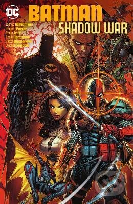 Kniha: Batman: Shadow War (Joshua Williamson a Howard Porter). DC Comics, 2022 Kniha: Batman: Shadow War (Joshua Williamson a Howard Porter). DC Comics, 2022