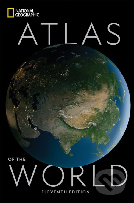Kniha: National Geographic Atlas of the World (Alex Tait). National Geographic Society, 2019 Kniha: National Geographic Atlas of the World (Alex Tait). National Geographic Society, 2019