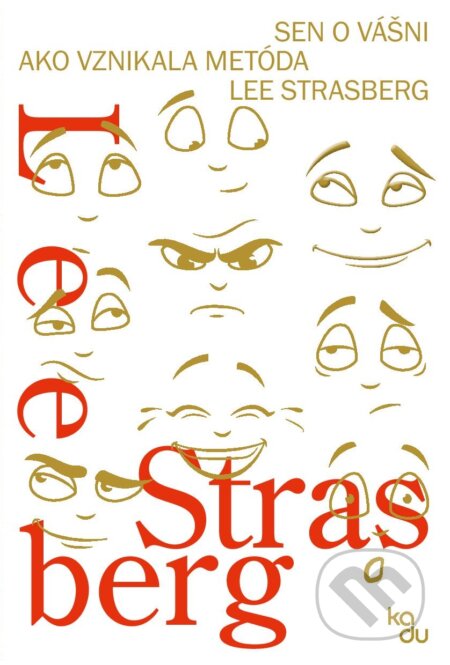 Kniha: Sen o vášni: Ako vznikala metóda (Lee Strasberg). Kabinet audiovizuálnych divadelných umení v spolupráci s Divadelnou fakultou VŠMU, 2022 Kniha: Sen o vášni: Ako vznikala metóda (Lee Strasberg). Kabinet audiovizuálnych divadelných umení v spolupráci s Divadelnou fakultou VŠMU, 2022