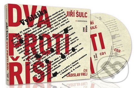 Audiokniha: Dva proti Říši (Jiří Šulc). OneHotBook, 2014 Audiokniha: Dva proti Říši (Jiří Šulc). OneHotBook, 2014