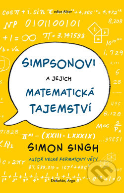 Simpsonovi a jejich matematická tajemství - Simon Singh, Argo, Dokořán, 2015