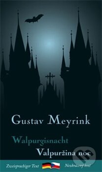 Kniha: Valpuržina noc / Walpurgisnacht (Gustav Meyrink). Garamond, 2014 Kniha: Valpuržina noc / Walpurgisnacht (Gustav Meyrink). Garamond, 2014