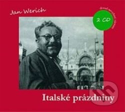Audiokniha: Italské prázdniny (Jan Werich). Radioservis, 2014 Audiokniha: Italské prázdniny (Jan Werich). Radioservis, 2014