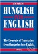 Kniha: Hunglish into English (Judy Szöllősy). Corvina, 2007 Kniha: Hunglish into English (Judy Szöllősy). Corvina, 2007